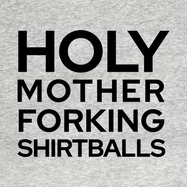 Holy Mother Forking Shirt Balls - The Good Place by quoteee